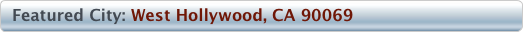 Featured City: West Hollywood, CA 90069